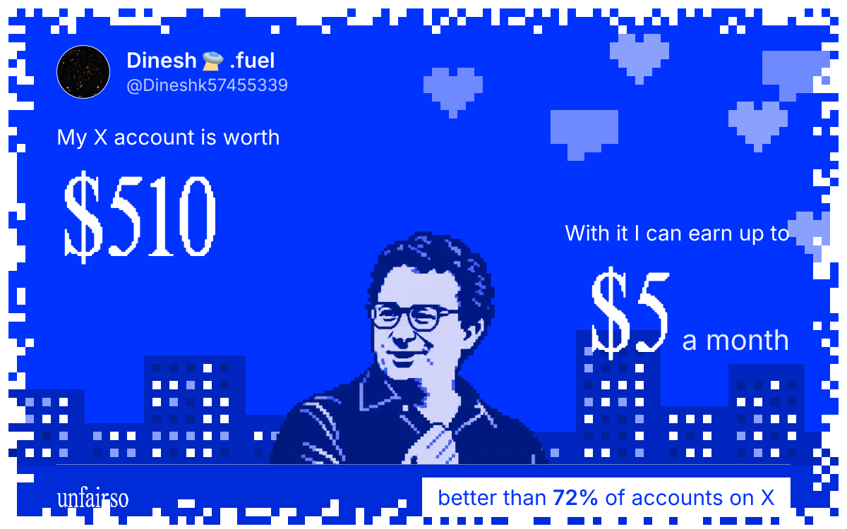 Dinesh 🛸 .fuel's X account can earn up to $5 a month