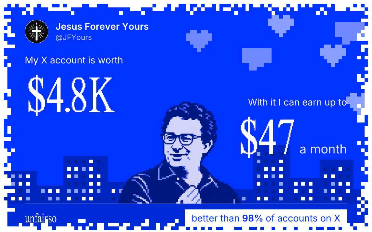 Jesus Forever Yours's X account can earn up to $47 a month