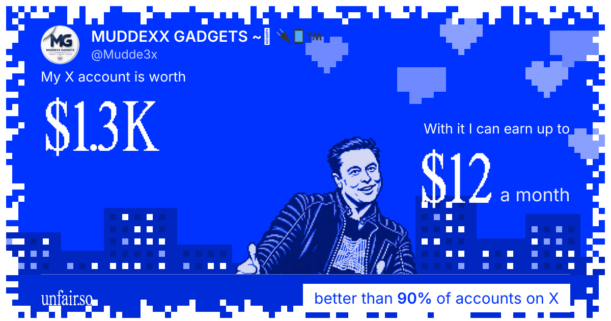 MUDDEXX GADGETS ~ 🔌📱™️'s X account can earn up to $12 a month