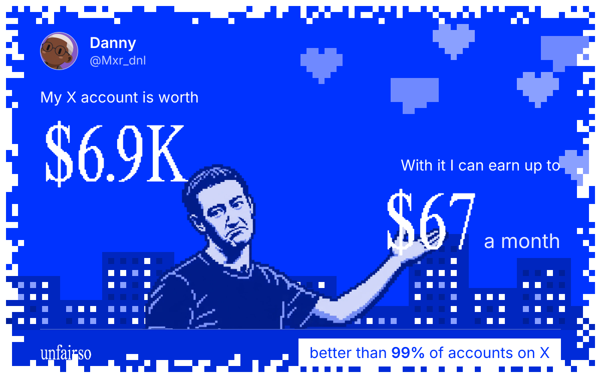 Danny's X account can earn up to $67 a month