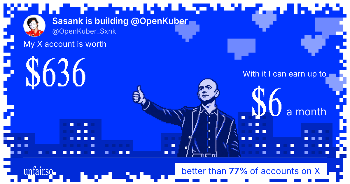 Sasank is building @OpenKuber's X account can earn up to $6 a month
