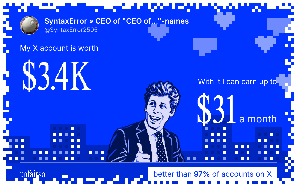 SyntaxError » CEO of "CEO of..."-names's X account can earn up to $31 a month