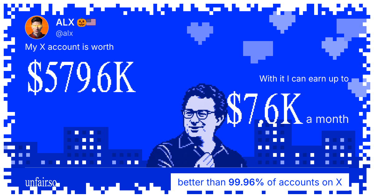 ALX 🎃🇺🇸's X account can earn up to $7.6K a month
