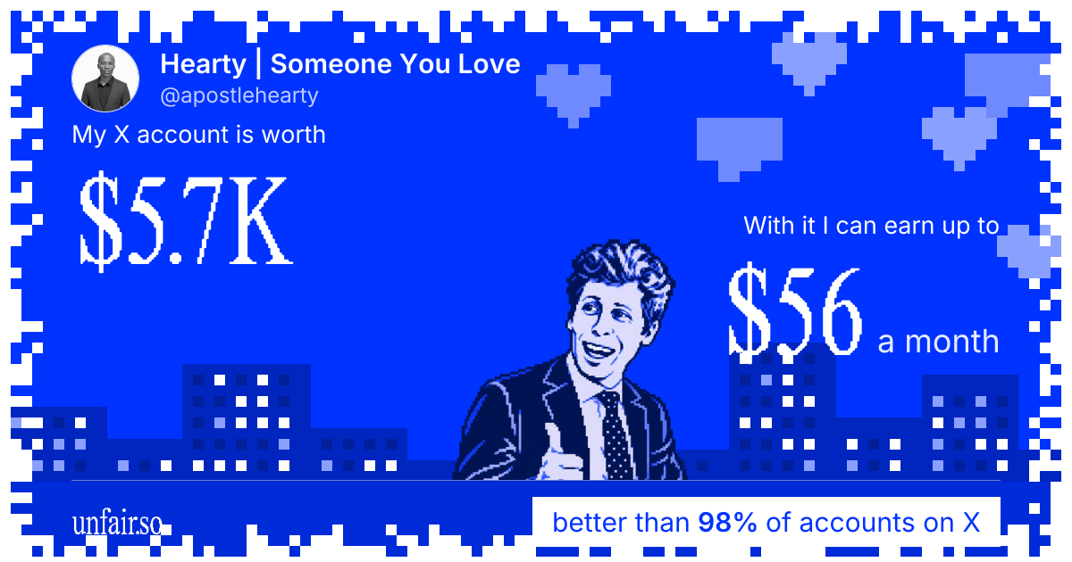 Hearty | Someone You Love's X account can earn up to $56 a month