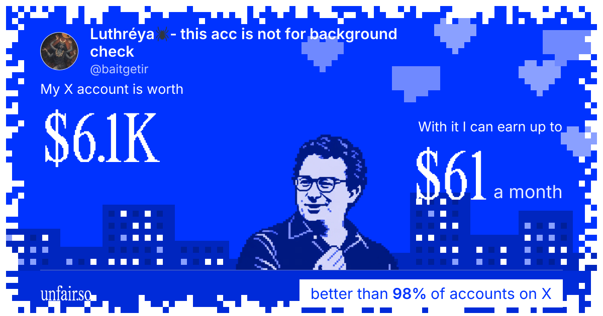 Luthréya🕷- this acc is not for background check's X account can earn up to $61 a month
