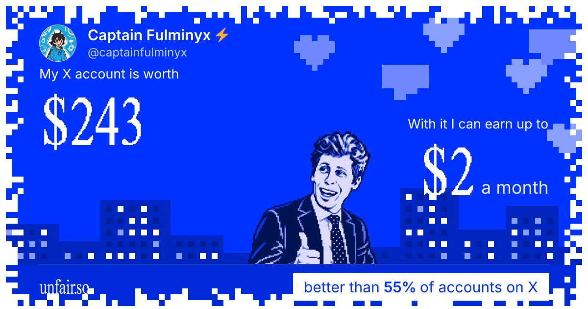 Captain Fulminyx ⚡'s X account can earn up to $2 a month