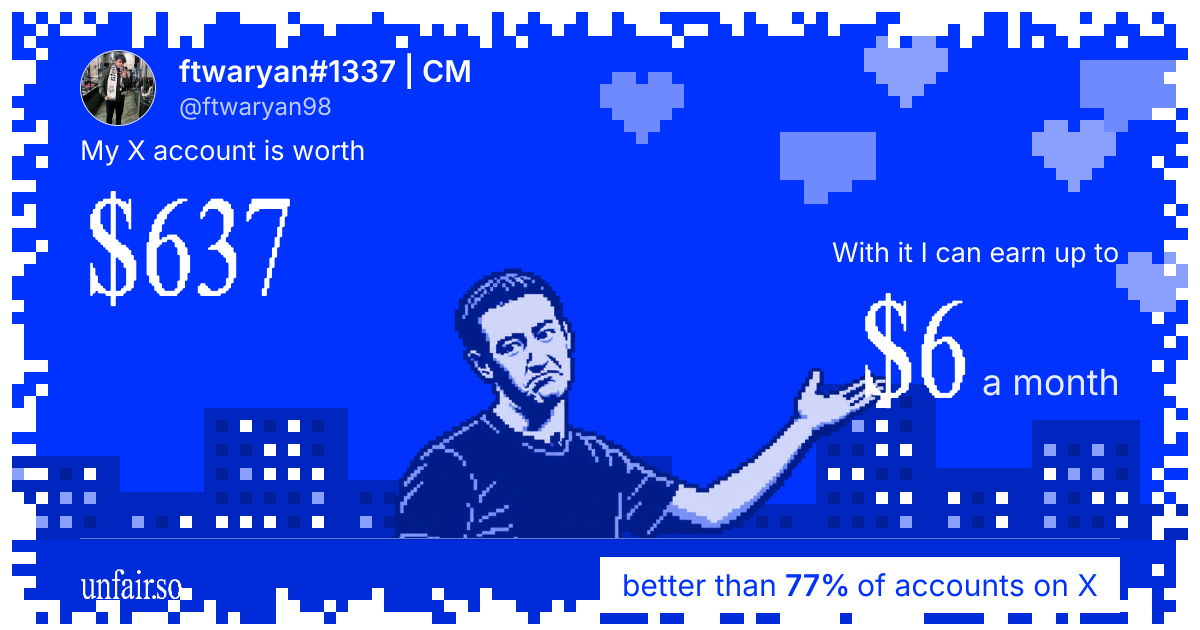 ftwaryan#1337 | CM's X account can earn up to $6 a month
