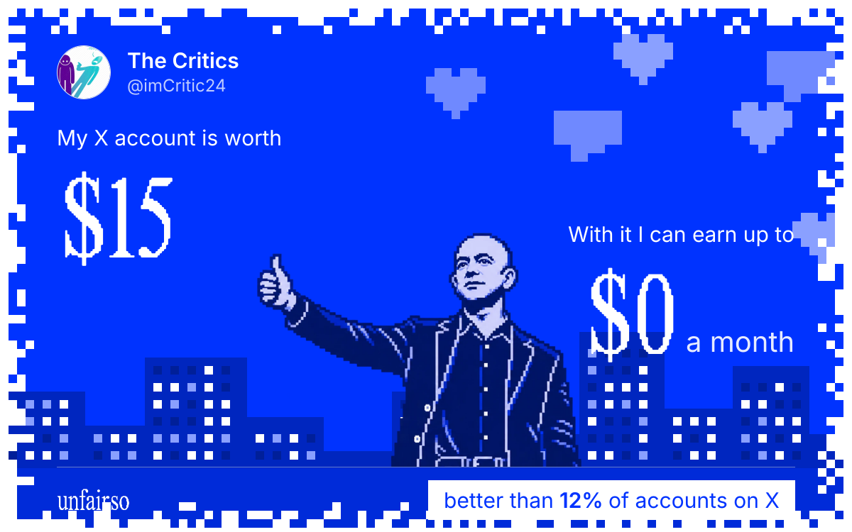 The Critics's X account can earn up to $0 a month
