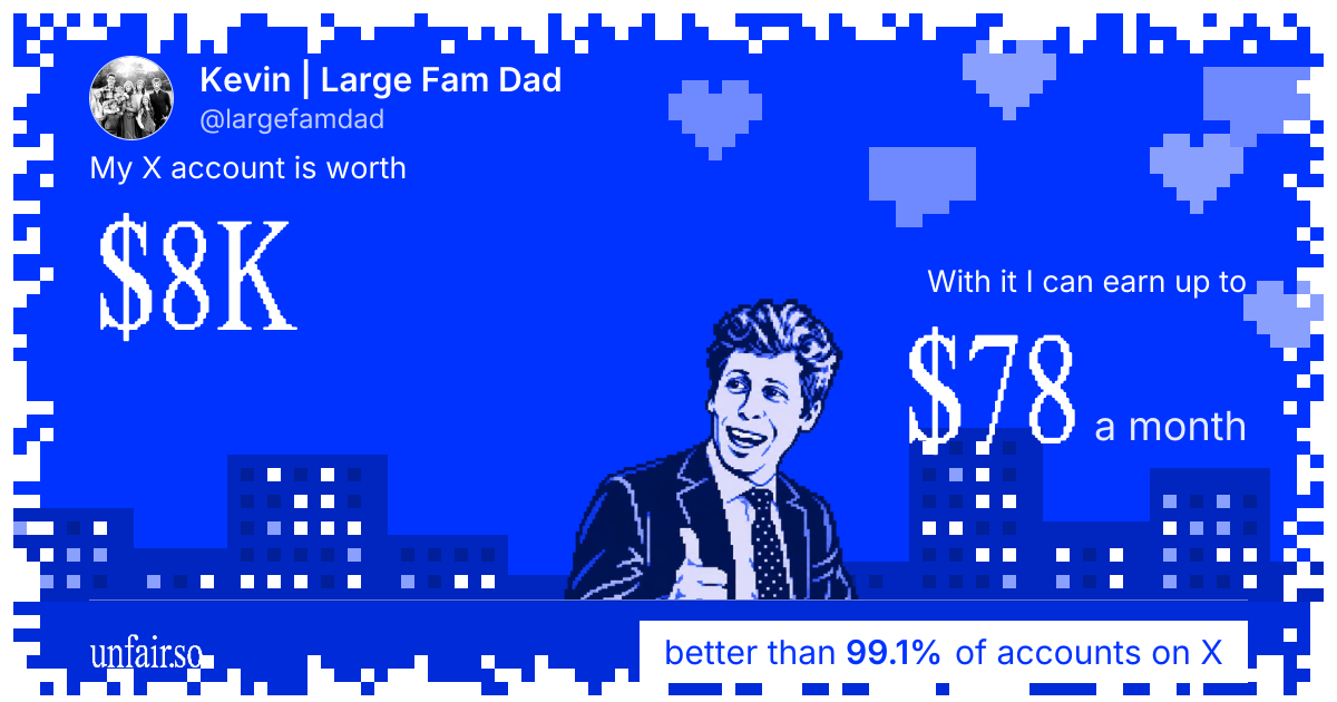 Kevin | Large Fam Dad's X account can earn up to $78 a month