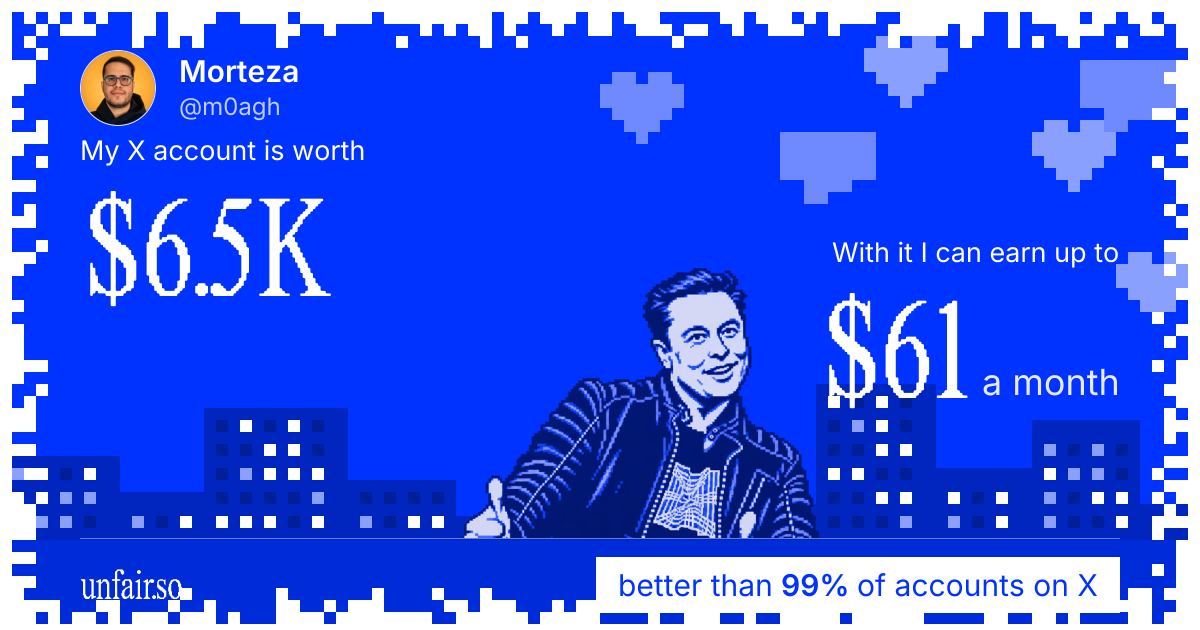 Morteza's X account can earn up to $61 a month
