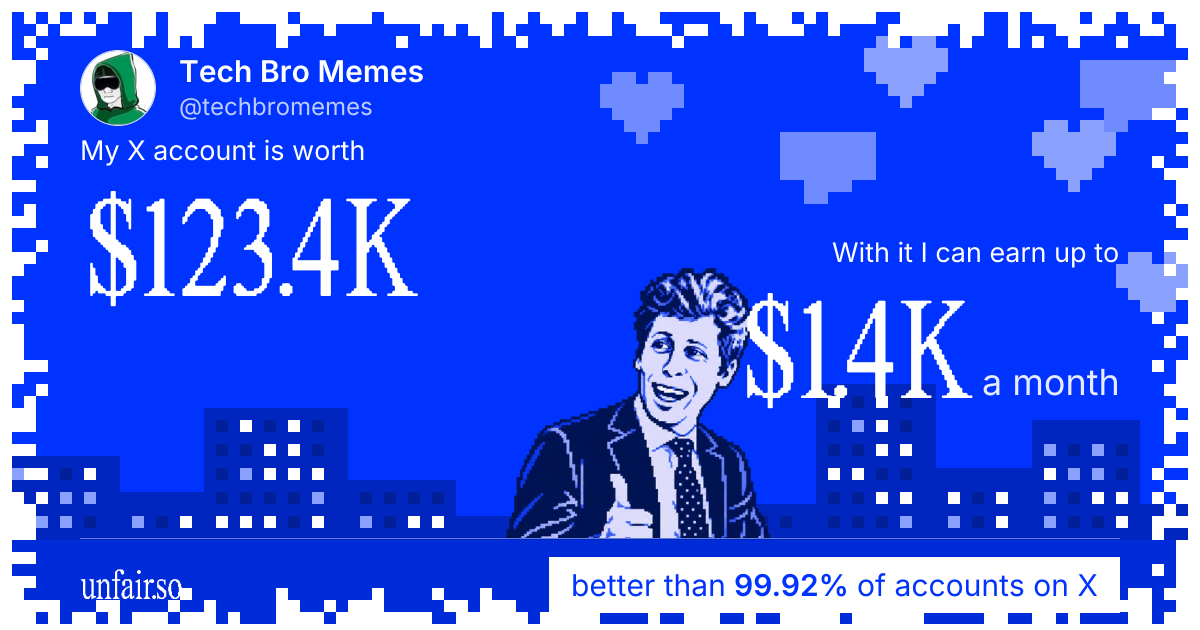 Tech Bro Memes's X account can earn up to $1.4K a month