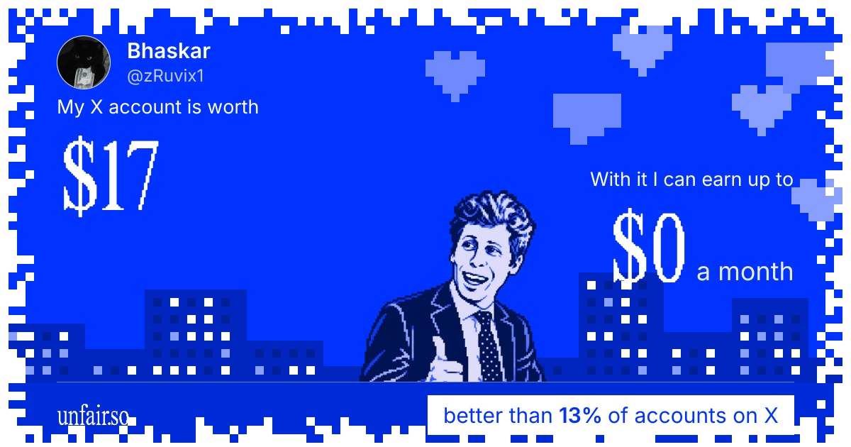 Bhaskar's X account can earn up to $0 a month